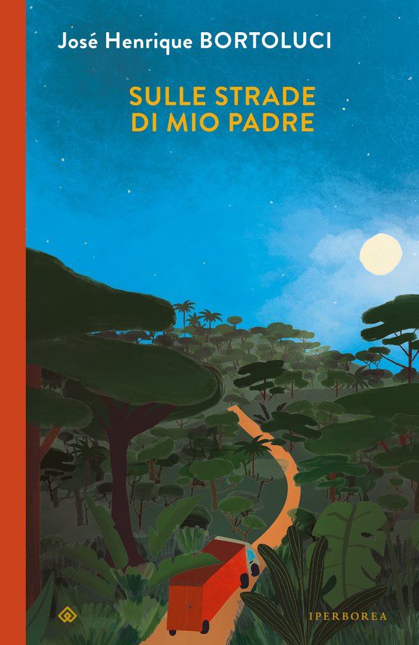 Copertina Sulle strade di mio padre Sulle strade di mio padre, J. H. Bortoluci